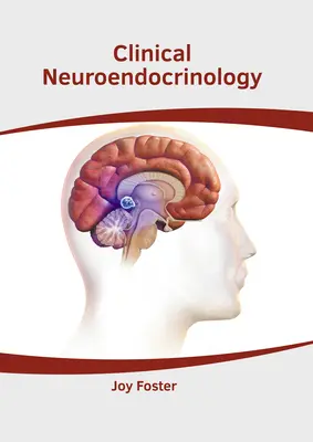 Neuroendocrinologie clinică - Clinical Neuroendocrinology
