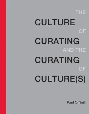 Cultura curatoriatului și curatoriatul culturii (culturilor) - Culture of Curating and the Curating of Culture(s)