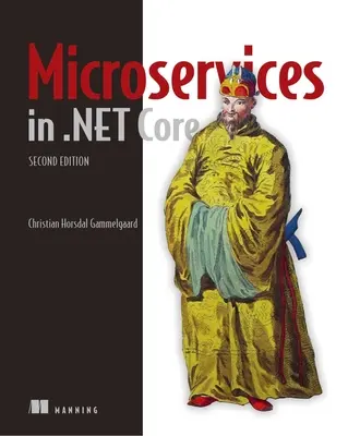 Microservicii în .Net, ediția a doua - Microservices in .Net, Second Edition