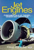 Motoare cu reacție - Fundamente de teorie, proiectare și funcționare - Jet Engines - Fundamentals of Theory, Design and Operation