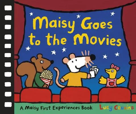 Maisy merge la film: O carte cu primele experiențe Maisy - Maisy Goes to the Movies: A Maisy First Experiences Book