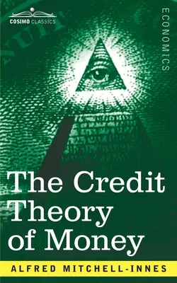 Teoria creditului și a banilor - The Credit Theory of Money