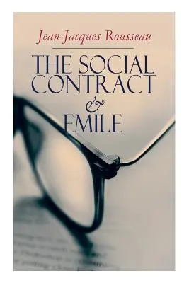Contractul social și Emile - The Social Contract & Emile