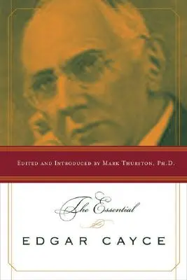 Esențialul Edgar Cayce - The Essential Edgar Cayce