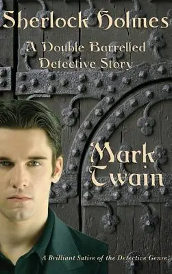 Sherlock Holmes: O poveste detectivistică cu două țevi - Sherlock Holmes: A Double Barreled Detective Story
