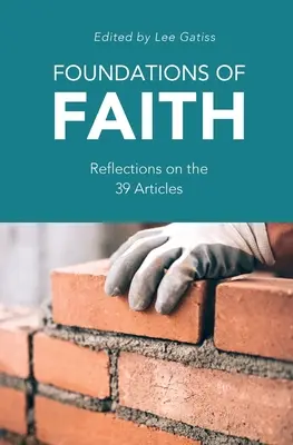 Fundamente ale credinței: Reflecții asupra celor 39 de articole - Foundations of Faith: Reflections on the 39 Articles