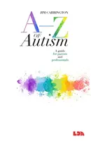 A-Z of Autism - Un ghid pentru părinți și profesioniști - A-Z of Autism - A guide for parents and professionals