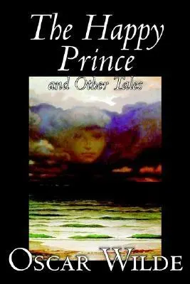 Prințul fericit și alte povestiri de Oscar Wilde, Ficțiune, Literatură, Clasici - The Happy Prince and Other Tales by Oscar Wilde, Fiction, Literary, Classics