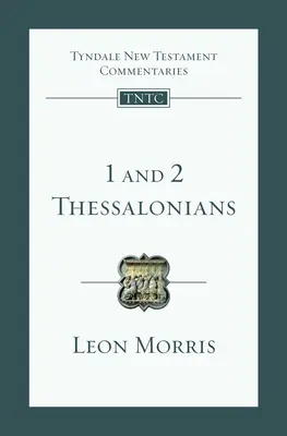 1 și 2 Tesaloniceni: O introducere și un comentariu - 1 and 2 Thessalonians: An Introduction and Commentary