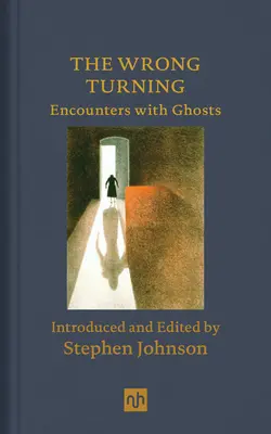 Întoarcerea greșită: Întâlniri cu fantome - The Wrong Turning: Encounters with Ghosts