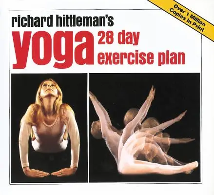 Yoga lui Richard Hittleman: Plan de exerciții pentru 28 de zile - Richard Hittleman's Yoga: 28 Day Exercise Plan
