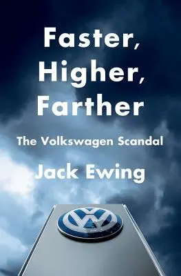 Faster, Higher, Farther: Scandalul Volkswagen - Faster, Higher, Farther: The Volkswagen Scandal