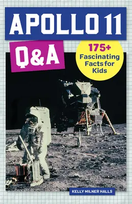 Apollo 11 Q&A: 175+ fapte fascinante pentru copii - Apollo 11 Q&A: 175+ Fascinating Facts for Kids