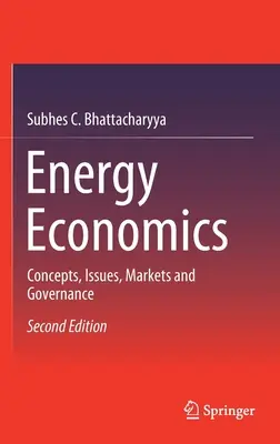 Economia energiei: Concepte, probleme, piețe și guvernanță - Energy Economics: Concepts, Issues, Markets and Governance