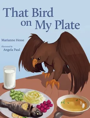 Pasărea aia din farfuria mea - That Bird on My Plate