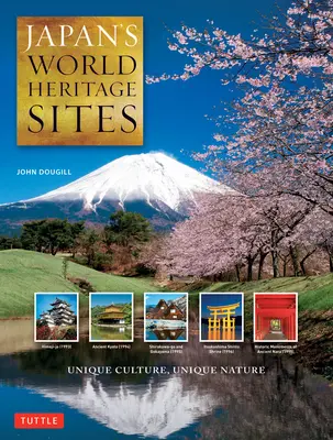 Japan's World Heritage Sites: Unique Culture, Unique Nature (Ediție de format mare) - Japan's World Heritage Sites: Unique Culture, Unique Nature (Large Format Edition)