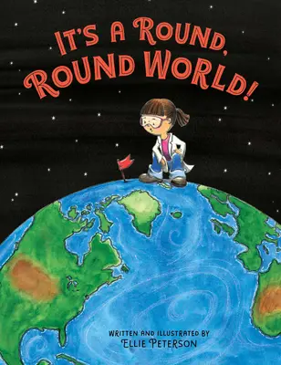 Este o lume rotundă, rotundă! - It's a Round, Round World!
