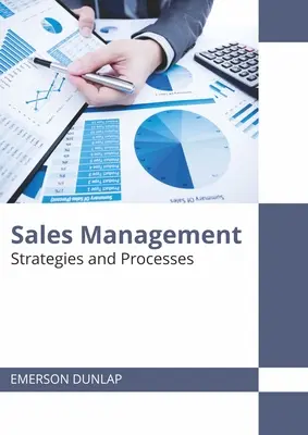 Managementul vânzărilor: Strategii și procese - Sales Management: Strategies and Processes