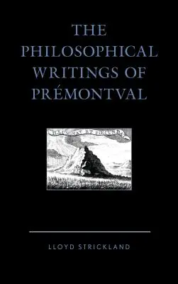Scrierile filosofice ale lui Prmontval - The Philosophical Writings of Prmontval