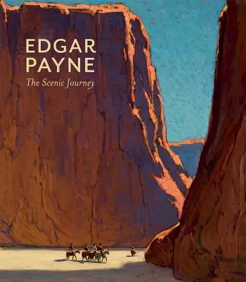 Edgar Payne: Călătoria panoramică - Edgar Payne: The Scenic Journey