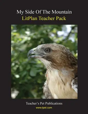 Pachet pentru profesori Litplan: Partea mea de munte - Litplan Teacher Pack: My Side of the Mountain