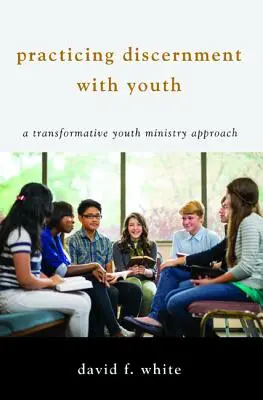Practicarea discernământului cu tinerii - Practicing Discernment with Youth
