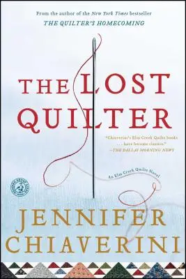 The Lost Quilter, 14: Un roman ELM Creek Quilts - The Lost Quilter, 14: An ELM Creek Quilts Novel