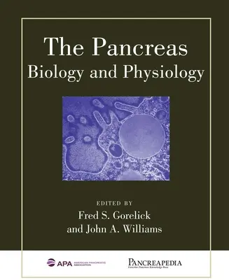 Pancreasul: Biologie și fiziologie - The Pancreas: Biology and Physiology