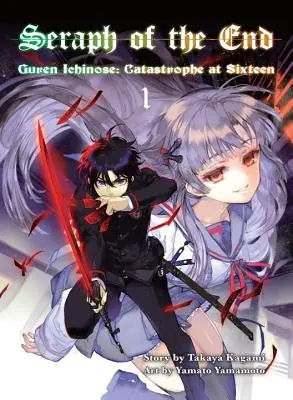 Serafimul sfârșitului 1 - Guren Ichinose: Catastrofă la șaisprezece - Seraph Of The End 1 - Guren Ichinose: Catastrophe at Sixteen