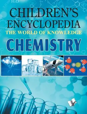 Enciclopedia copiilor - Chimie - Children Encyclopedia - Chemistry