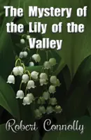 Misterul crinului din vale - Mystery of the Lily of the Valley
