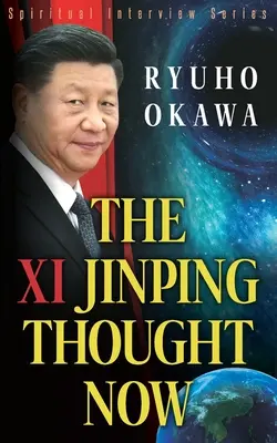 Gândirea lui Xi Jinping acum - The Xi Jinping Thought Now