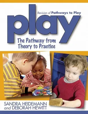 Jocul: Calea de la teorie la practică - Play: The Pathway from Theory to Practice