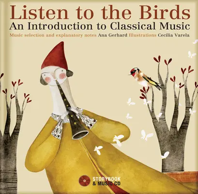 Listen to the Birds: O introducere în muzica clasică [Cu CD (audio)] - Listen to the Birds: An Introduction to Classical Music [With CD (Audio)]