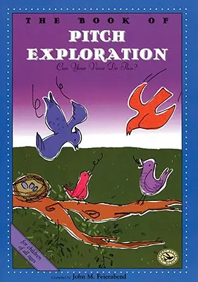 The Book of Pitch Exploration: Voice Can Your Do This? - The Book of Pitch Exploration: Can Your Voice Do This?