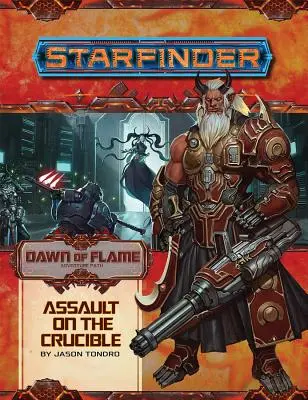 Starfinder Adventure Path: Assault on the Crucible (Dawn of Flame 6 din 6) - Starfinder Adventure Path: Assault on the Crucible (Dawn of Flame 6 of 6)