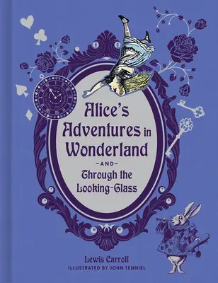 Aventurile lui Alice în Țara Minunilor și Through the Looking-Glass (Deluxe Edition) - Alice's Adventures in Wonderland and Through the Looking-Glass (Deluxe Edition)