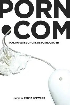 porn.com; Înțelegerea pornografiei online - porn.com; Making Sense of Online Pornography