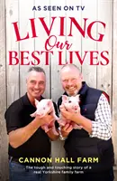 Să ne trăim cea mai bună viață - Cannon Hall Farm - Living Our Best Lives - Cannon Hall Farm