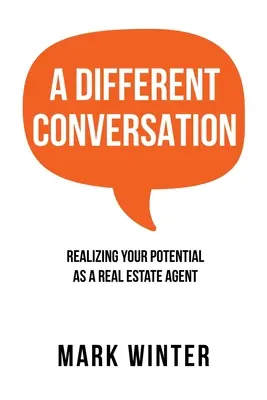 O conversație diferită: Realizându-ți potențialul ca agent imobiliar - A Different Conversation: Realizing Your Potential as a Real Estate Agent