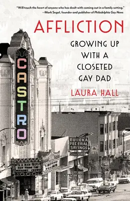 Affliction: Să crești cu un tată homosexual ascuns - Affliction: Growing Up with a Closeted Gay Dad