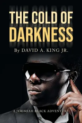 Cold of Darkness: O aventură a lui Jerimiah Black - The Cold of Darkness: A Jerimiah Black Adventure
