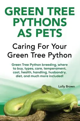 Green Tree Pythons as Pets: Înmulțirea Green Tree Python, unde să cumpărați, tipuri, îngrijire, temperament, costuri, sănătate, manipulare, creștere, dietă și multe altele - Green Tree Pythons as Pets: Green Tree Python breeding, where to buy, types, care, temperament, cost, health, handling, husbandry, diet, and much