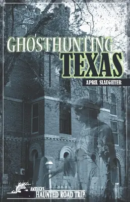 Vânătoare de fantome în Texas - Ghosthunting Texas