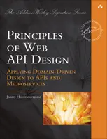 Principii de proiectare a API-urilor web: Furnizarea de valoare cu API-uri și microservicii - Principles of Web API Design: Delivering Value with APIs and Microservices