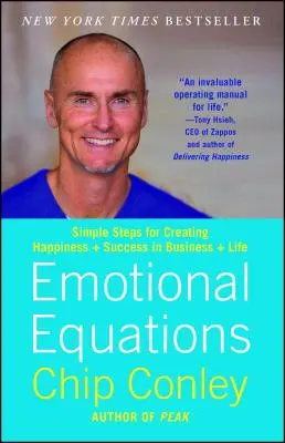 Ecuații emoționale: Pași simpli pentru crearea fericirii + succesului în afaceri + viață - Emotional Equations: Simple Steps for Creating Happiness + Success in Business + Life