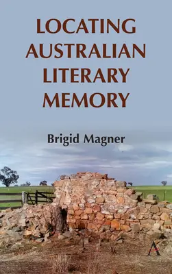 Localizarea memoriei literare australiene - Locating Australian Literary Memory
