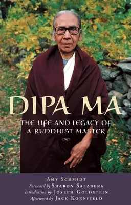Dipa Ma: Viața și moștenirea unui maestru budist - Dipa Ma: The Life and Legacy of a Buddhist Master