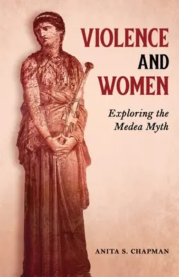Violența și femeile: Explorarea mitului Medeei - Violence and Women: Exploring the Medea Myth