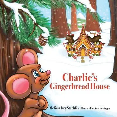 Casa de turtă dulce a lui Charlie - Charlie's Gingerbread House